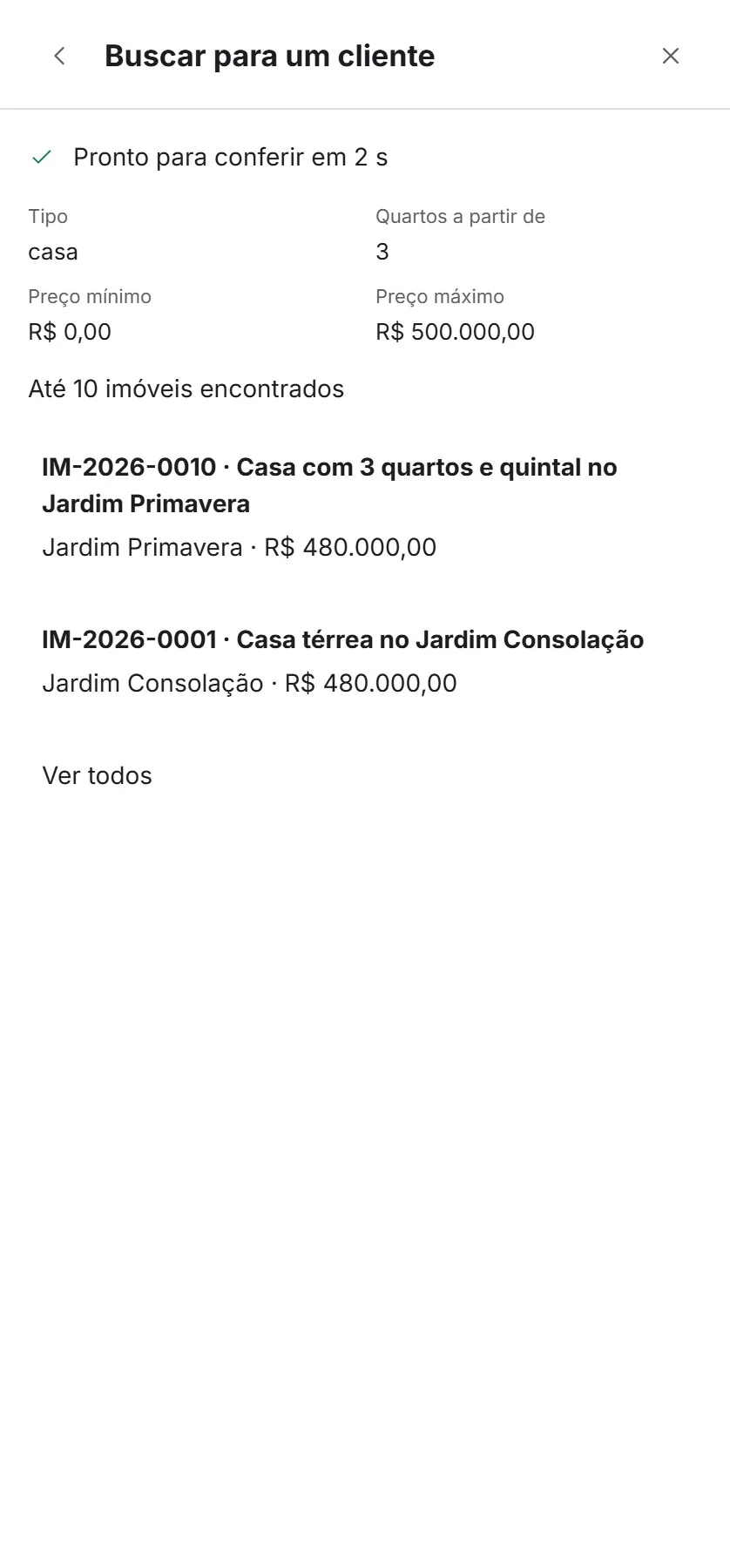 Busca para um cliente: casa, a partir de 3 quartos, até R$ 500.000, com os imóveis do acervo encontrados.